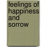 Feelings of Happiness and Sorrow door Amber Lynn Heidt