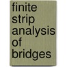 Finite Strip Analysis Of Bridges door Wenyuan Li
