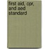 First Aid, Cpr, And Aed Standard