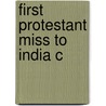 First Protestant Miss To India C door Brijraj Singh