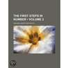 First Steps in Number (Volume 2) door George Albert Wentworth