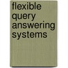 Flexible Query Answering Systems door H. Christiansen