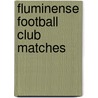 Fluminense Football Club Matches by Not Available