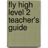 Fly High Level 2 Teacher's Guide
