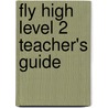 Fly High Level 2 Teacher's Guide door Rachel Finnie