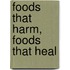 Foods That Harm, Foods That Heal