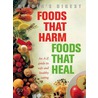 Foods That Harm, Foods That Heal by The Reader'S. Digest