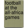 Football at the All-africa Games door Not Available