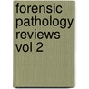 Forensic Pathology Reviews Vol 2 door Michael Tsokos