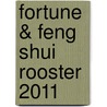 Fortune & Feng Shui Rooster 2011 door Lillian Too