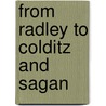 From Radley To Colditz And Sagan door Christine Wootton