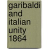 Garibaldi And Italian Unity 1864 door Osborne William Samuel Chambers