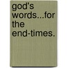 God's Words...For The End-Times. door Russell Hairston