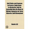 Golf Clubs and Courses in France by Not Available