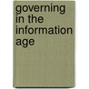 Governing In The Information Age by John A. Taylor