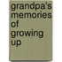 Grandpa's Memories Of Growing Up