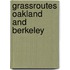 Grassroutes Oakland and Berkeley
