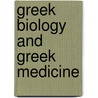 Greek Biology And Greek Medicine by Charles Joseph Singer