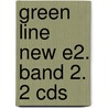 Green Line New E2. Band 2. 2 Cds door Onbekend