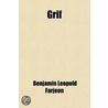 Grif; A Story Of Australian Life door Benjamin Leopo Farjeon