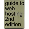 Guide To Web Hosting 2nd Edition door Chris Foo