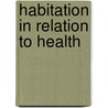 Habitation In Relation To Health by Francis Francois Chaumont