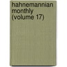 Hahnemannian Monthly (Volume 17) door Homeopathic Medical Pennsylvania