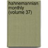 Hahnemannian Monthly (Volume 37)