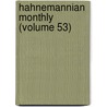 Hahnemannian Monthly (Volume 53) door Homeopathic Medical Pennsylvania