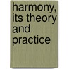 Harmony, Its Theory And Practice door Ebenezer Prout