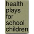 Health Plays for School Children