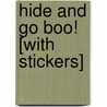 Hide and Go Boo! [With Stickers] by Phoebe Beinstein