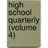 High School Quarterly (Volume 4)