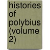 Histories of Polybius (Volume 2) door Polybius