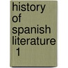 History Of Spanish Literature  1 by George Ticknor