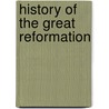 History of the Great Reformation door Thomas Carter