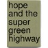 Hope And The Super Green Highway