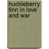 Huckleberry Finn in Love and War