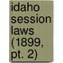Idaho Session Laws (1899, Pt. 2)