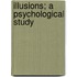Illusions; A Psychological Study