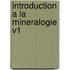 Introduction a la Mineralogie V1