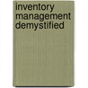 Inventory Management Demystified door Anthony Dear