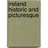 Ireland Historic And Picturesque