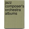 Jazz Composer's Orchestra Albums door Not Available