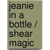 Jeanie In A Bottle / Shear Magic door Lori Avocato