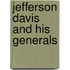 Jefferson Davis And His Generals