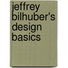 Jeffrey Bilhuber's Design Basics door Jeffrey Bilhuber