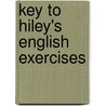 Key To Hiley's English Exercises door Richard Hiley