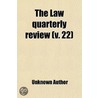 Law Quarterly Review (Volume 22) by Unknown Author