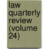 Law Quarterly Review (Volume 24)